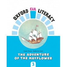 Oxford CLIL Literacy Social Science 3 - The adventure of the Mayflower  - Ed Oxford