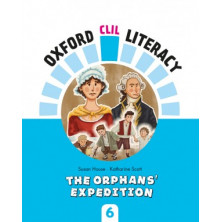 Oxford CLIL Literacy Social Science 6 - The orphans' expedition - Ed Oxford