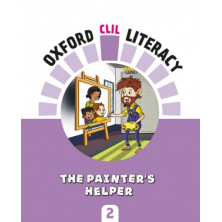 Oxford CLIL Literacy Arts 2 - The painter's helper - Ed Oxford