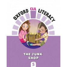 Oxford CLIL Literacy Arts 5 - The junk shop - Ed Oxford