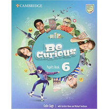 Be Curious 6 - Pupil's book - Ed Cambridge