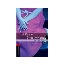 A pair of ghostly hands and other stories - Ed. Oxford