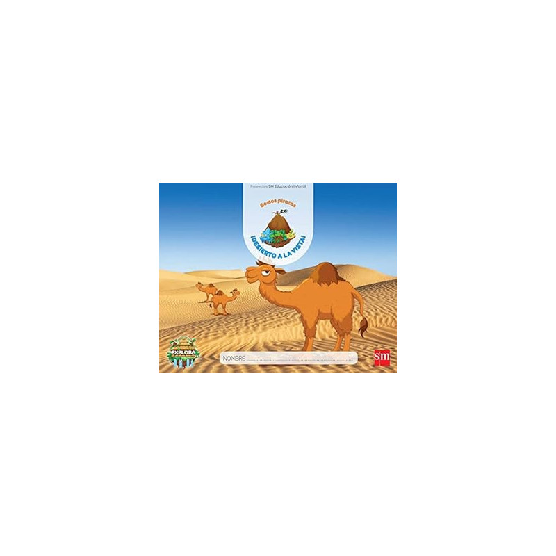¡DESIERTO A LA VISTA! (SOMOS PIRATAS NIVEL 1). EXPLORA- SM