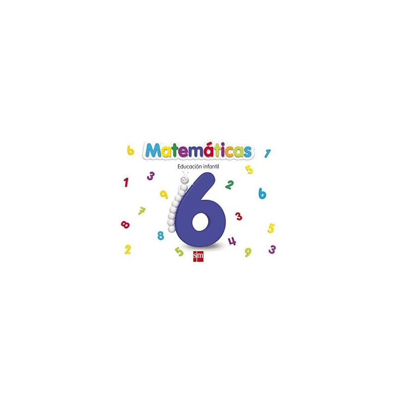 MATEMÁTICAS 6. EDUCACIÓN INFANTIL-SM