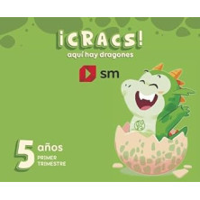 METODO GLOBALIZADO. 5 AÑOS. 1 TRIMESTRE. ¡CRACS! AQUÍ HAY DRAGONES-SM
