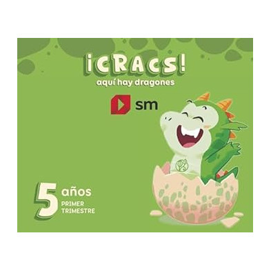 METODO GLOBALIZADO. 5 AÑOS. 1 TRIMESTRE. ¡CRACS! AQUÍ HAY DRAGONES-SM