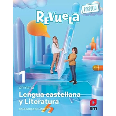 LENGUA CASTELLANA Y LITERATURA. 1 PRIMARIA. REVUELA. COMUNIDAD DE MADRID-SM