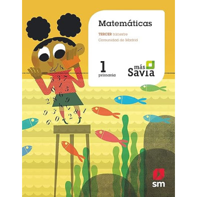 MATEMÁTICAS. 1 PRIMARIA. MÁS SAVIA (MADRID)-SM