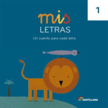 MIS LETRAS 1 Cuaderno + Cuento - Ed Santillana