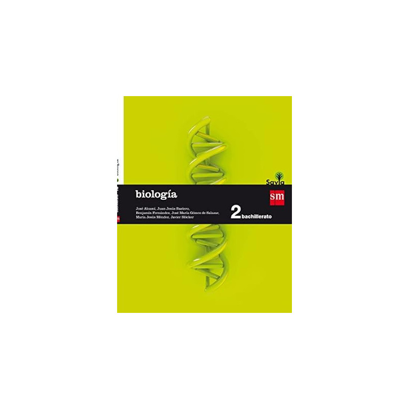BIOLOGÍA. 2 BACHILLERATO. SAVIA-SM