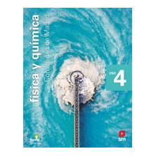 Física y Química. 4 ESO. Savia Nueva Generación. Madrid - Ed SM