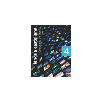 Lengua castellana y literatura. 4 ESO. Savia Nueva Generación. Madrid - Ed SM