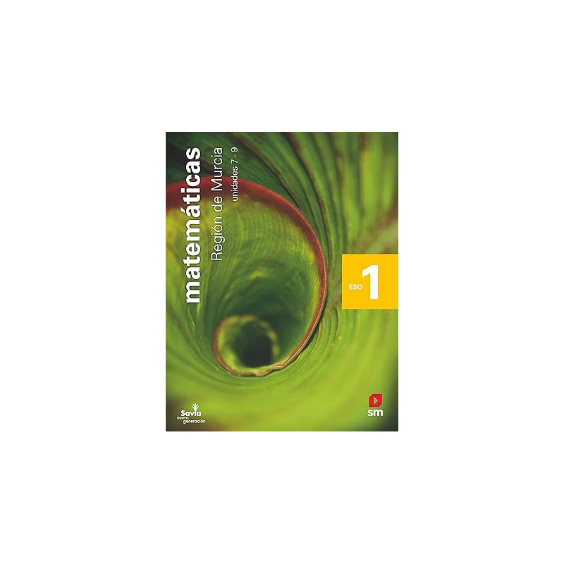 Matemáticas. 1 ESO. Savia Nueva Generación. Murcia - Ed SM