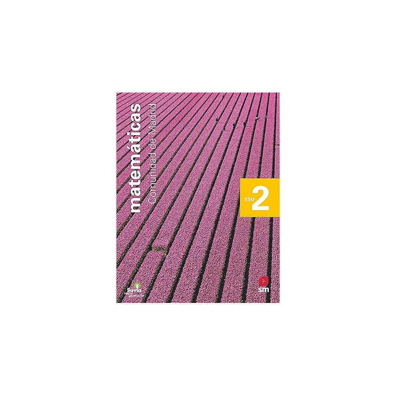 Matemáticas. 2 ESO. Savia Nueva Generación. Madrid - Ed SM