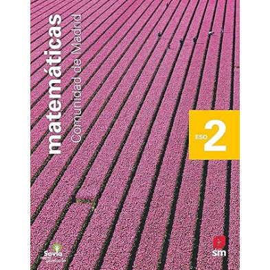 Matemáticas. 2 ESO. Savia Nueva Generación. Madrid - Ed SM