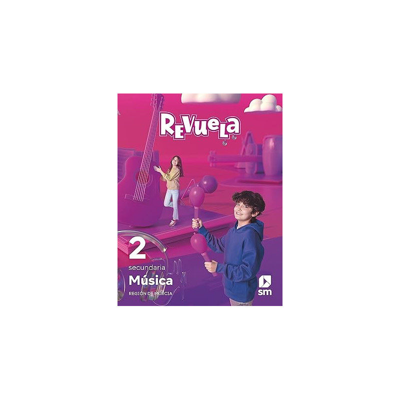 Música. 2 Secundaria. Revuela. Región de Murcia- Ed SM