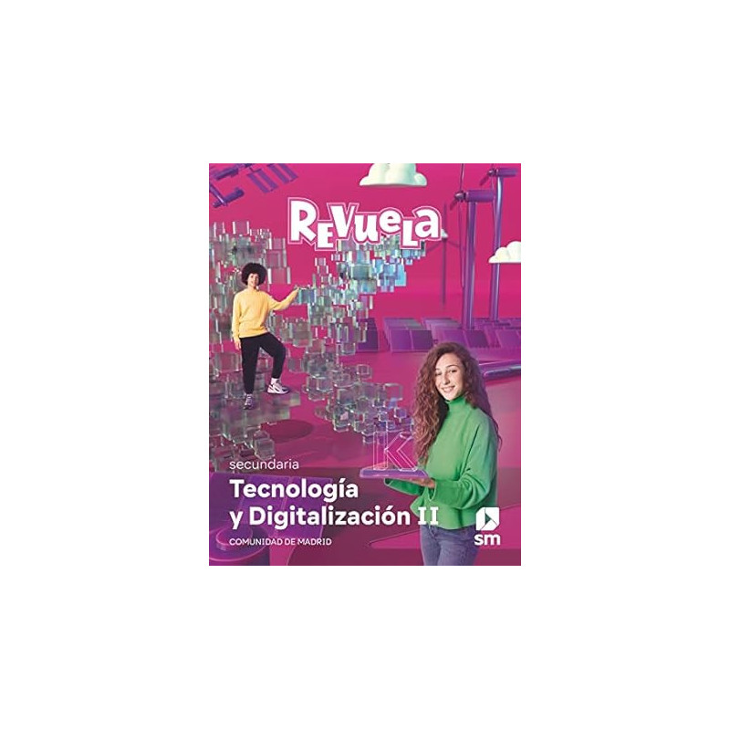 Tecnología y digitalización II. 3 Secundaria. Revuela. Comunidad de Madrid - Ed SM
