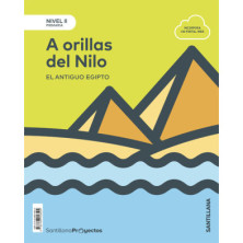 A orillas del Nilo EL ANTIGUO EGIPTO (Nivel II)-  Santillana