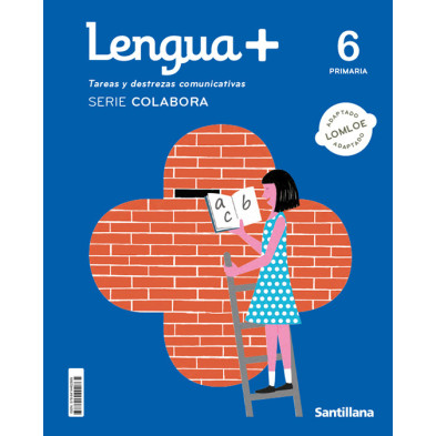 Lengua + 6 Primaria | Serie Colabora -  Santillana
