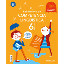 Laboratorio de Competencia Lingüística 6 Primaria | Serie 3D -  Santillana