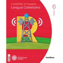 Cuaderno Lengua Castellana 6 Primaria (3T)-  Santillana