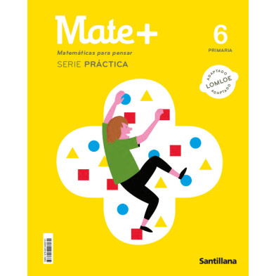 Mate + 6 | Serie Práctica -  Santillana