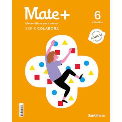 Mate + 6 | Serie Colabora -  Santillana