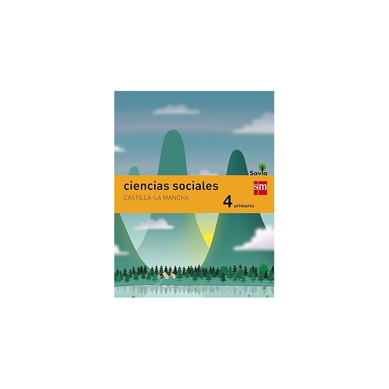 Ciencias sociales. 4 Primaria. Savia. Castilla-La Mancha - Ed SM