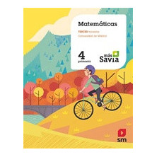 Matemáticas. 4 Primaria. Más Savia. Madrid - Ed SM