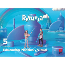 Educación Plástica y Visual. 5 Primaria. Revuela - Ed SM