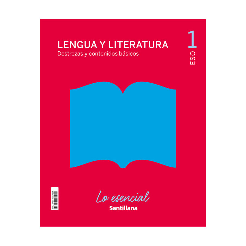 Lo esencial Lengua y Literatura 1 ESO  -  Santillana