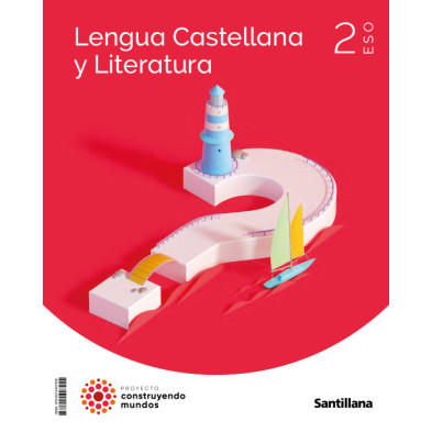 Lengua Castellana y Literatura 2 ESO  -  Santillana