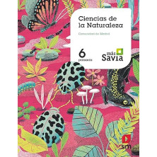 Ciencias de la naturaleza. 6 Primaria. Más Savia. Madrid - Ed SM