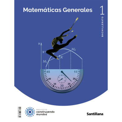 Matemáticas Generales 1 Bachillerato -  Santillana