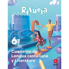 Cuaderno de Lengua Castellana y Literatura. 6 Primaria. Revuela - Ed SM