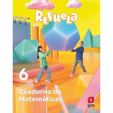 Cuaderno de Matemáticas. 6 Primaria. Revuela - Ed SM