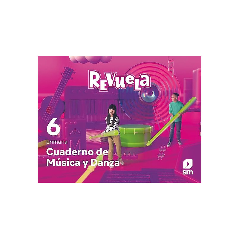 Cuaderno de Música y Danza. 6 Primaria. Revuela - Ed SM