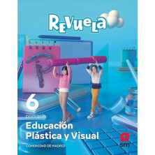 Educación Plástica y Visual. 6 Primaria. Revuela. Comunidad de Madrid - Ed SM