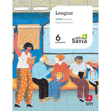 Lengua. 6 Primaria. Mas Savia. Murcia - Ed SM