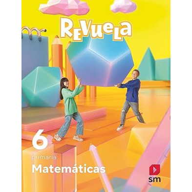 Matemáticas. 6 Primaria. Revuela - Ed SM