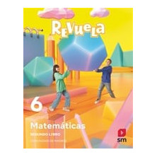 Matemáticas. Trimestres temáticos. 6 Primaria. Revuela. Comunidad de Madrid - Ed SM