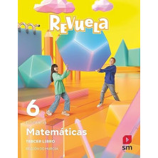Matemáticas. Trimestres temáticos. 6 Primaria. Revuela. Región de Murcia - Ed SM