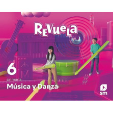Música y Danza. 6 Primaria. Revuela - Ed SM