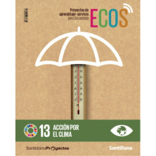 Acción por el Clima ECOS Proyectos de Aprendizaje Servicio -  Santillana
