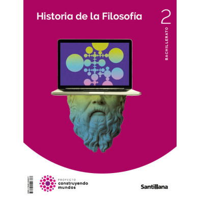 Historia de la Filosofía 2 Bachillerato -  Santillana